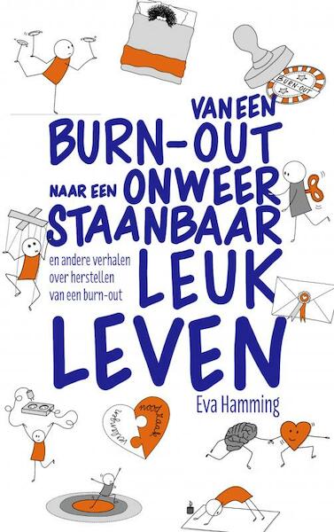 Van een burn-out naar een onweerstaanbaar leuk leven - Eva Hamming (ISBN 9789464181449)