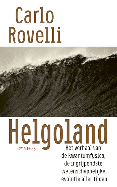 Helgoland - Carlo Rovelli (ISBN 9789044645040)