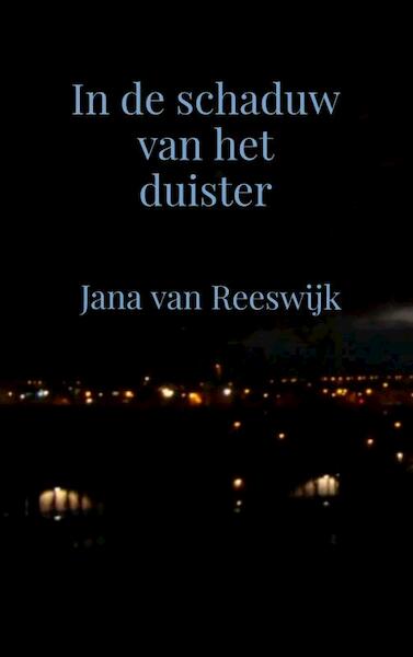 In de schaduw van het duister - Jana Van Reeswijk (ISBN 9789464186963)