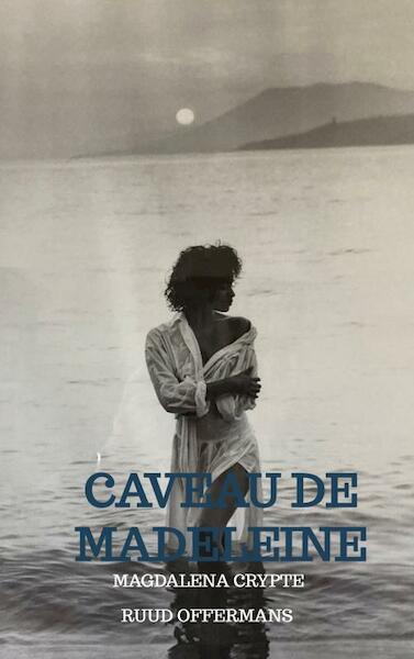Caveau de Madeleine - Ruud Offermans (ISBN 9789403632209)