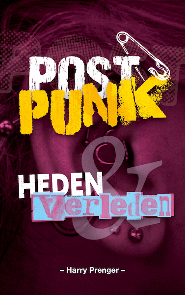 Postpunk heden en verleden - Harry Prenger (ISBN 9789023258513)