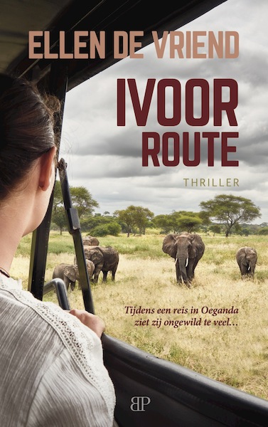 Ivoorroute - Ellen de Vriend (ISBN 9789493244047)