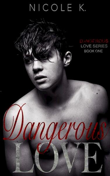 Dangerous Love - Nicole K. (ISBN 9789403642147)