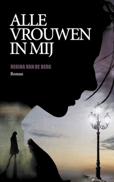 Alle vrouwen in mij - Regina van de Berg (ISBN 9789083170749)