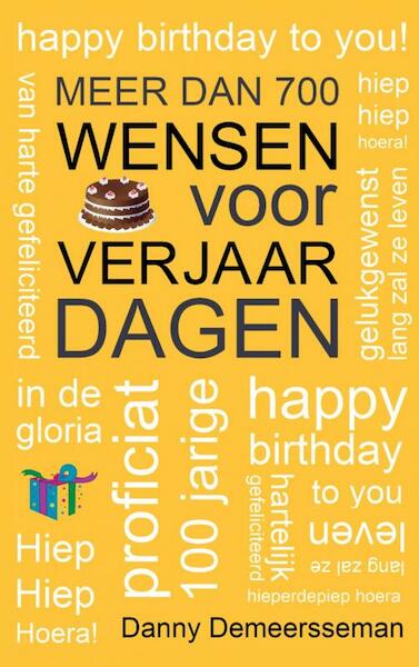 Meer dan 700 wensen voor Verjaardagen - Danny Demeersseman (ISBN 9789403652214)