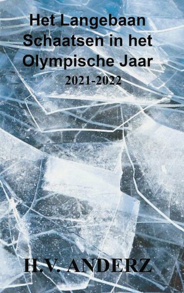 Het Langebaan Schaatsen in het Olympische Jaar - H.V. Anderz (ISBN 9789464480207)
