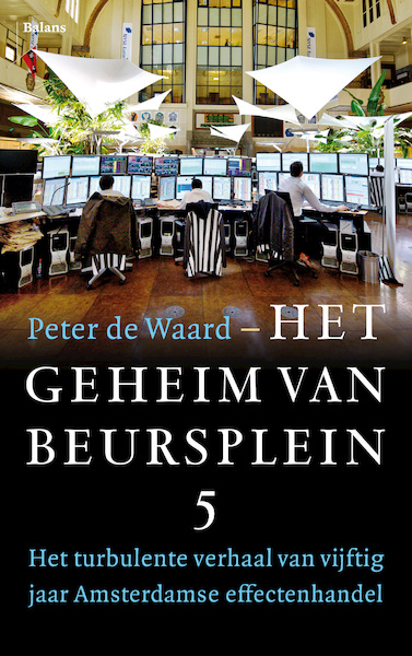 Het geheim van Beursplein 5 - Peter de Waard (ISBN 9789463822459)