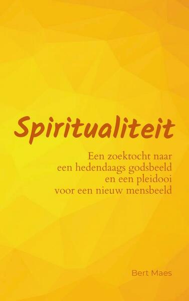 Spiritualiteit - Bert Maes (ISBN 9789464654042)