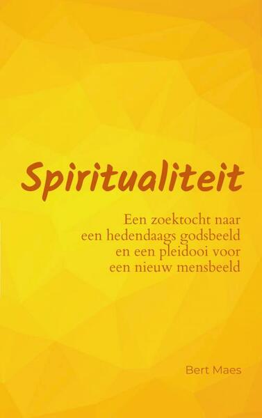 Spiritualiteit (e-book) - Bert Maes (ISBN 9789464654363)