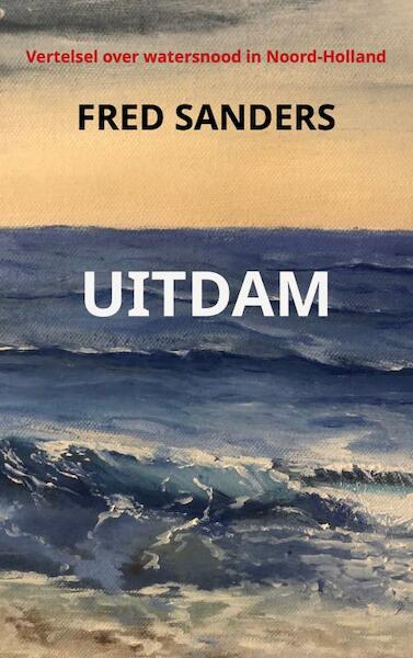 UITDAM - Fred Sanders (ISBN 9789464809411)