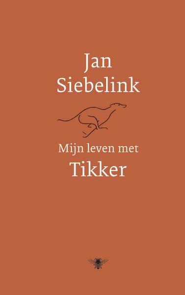 Mijn leven met tikker - Jan Siebelink (ISBN 9789023436874)