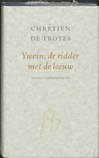 Ywein, de ridder met de leeuw - de Chretien Troyes (ISBN 9789028250215)