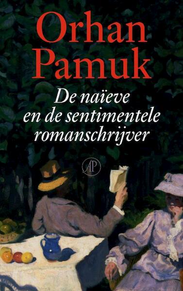 De naïeve en de sentimentele romanschrijver - Orhan Pamuk (ISBN 9789029576024)