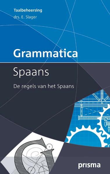 Grammatica Spaans - E. Slager (ISBN 9789049106034)