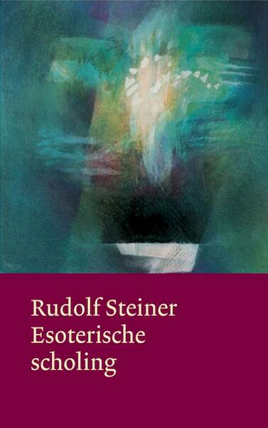Esoterische scholing - Rudolf Steiner (ISBN 9789060385593)