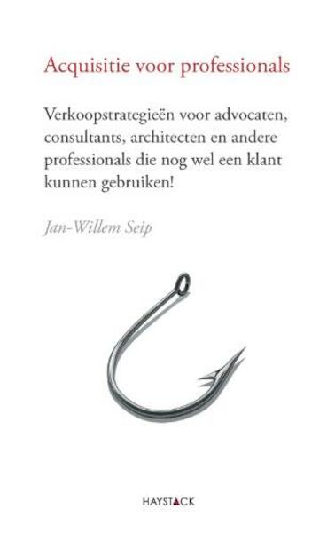 Acquisitie voor professionals - J.W. Seip (ISBN 9789077881194)