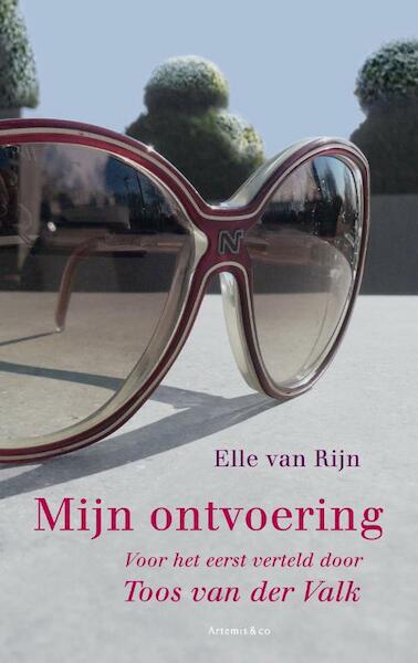 De ontvoering van Toos van der Valk - E. van Rijn, Elle van Rijn (ISBN 9789047202455)