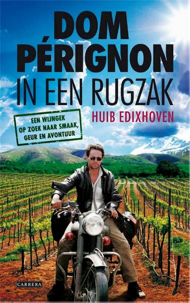 Dom Perignon in een rugzak - Huib Edixhoven (ISBN 9789048807659)
