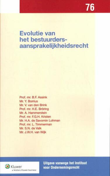 Evolutie van het bestuurdersaansprakelijkheidsrecht - B.F. Assink, Y. Borrius, V. van den Brink, H.E. Bröring, A. Hammerstein, F.G.H. Kristen, H.A. Savornin Lohman, L. Timmerman, S.N. de Valk, J.W.H. van Wijk (ISBN 9789013100655)