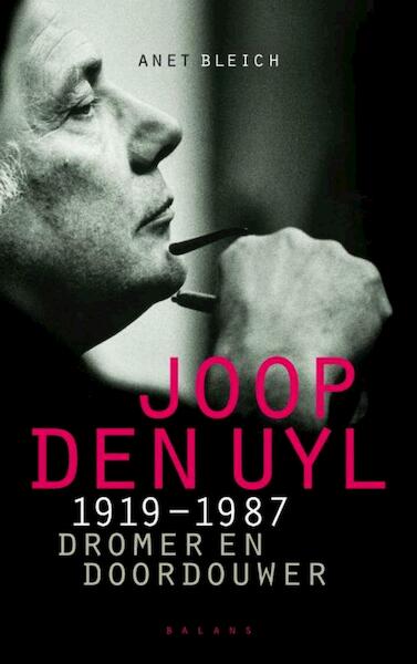 Joop den Uyl 1919-1987 - Anet Bleich (ISBN 9789460034169)