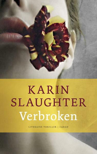 Verbroken - Karin Slaughter (ISBN 9789023471851)