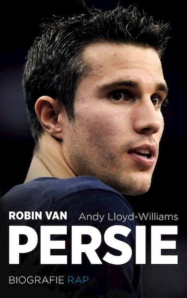 Robin van Persie - Andy Lloyd-Williams (ISBN 9789400402256)