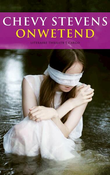 Onwetend - Chevy Stevens (ISBN 9789023476757)