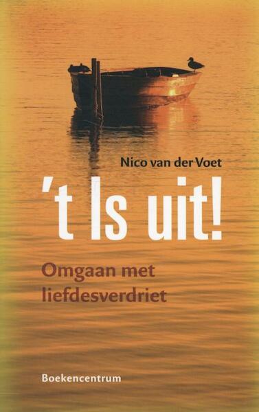 t is uit! - Nico van der Voet (ISBN 9789023926696)