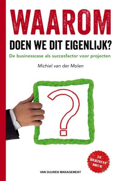 Waarom doen we dit eigenlijk? - Michiel van der Molen (ISBN 9789089651570)