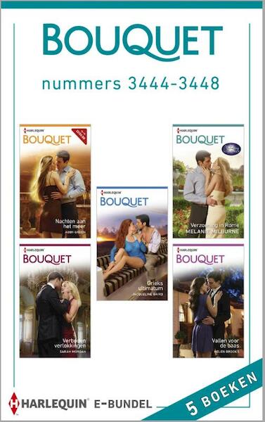 Bouquet e-bundel nummers 3444-3448 - Abby Green, Jacqueline Baird, Melanie Milburne, Sarah Morgan, Helen Brooks (ISBN 9789461997807)