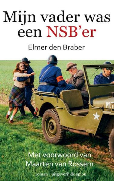 Mijn vader was een NSB'er - Elmer den Braber (ISBN 9789082100600)