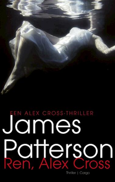 Ren, Alex Cross - James Patterson (ISBN 9789023491569)