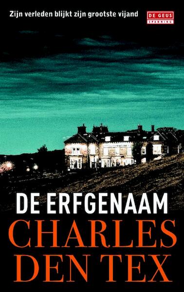 De erfgenaam - Charles den Tex (ISBN 9789044536126)