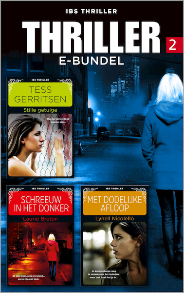 Thriller e-bundel 2 - Tess Gerritsen, Lynell Nicolello, Laurie Breton (ISBN 9789402513769)