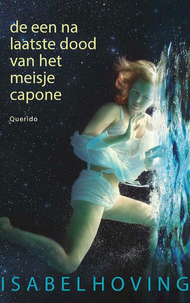 De een na laatste dood van het meisje Capone - Isabel Hoving (ISBN 9789045118499)
