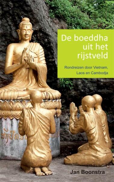 De boeddha uit het rijstveld - Jan Boonstra (ISBN 9789087595975)