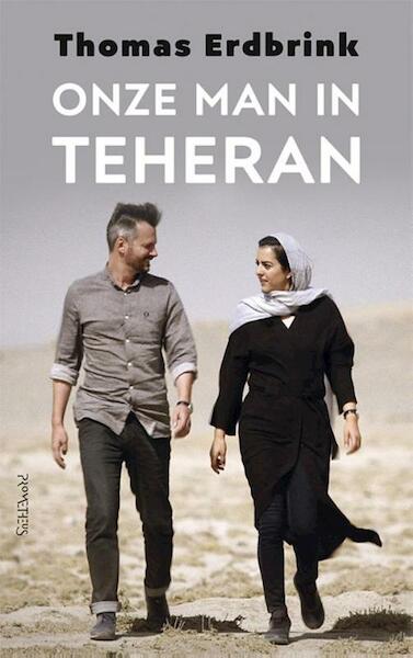 Onze man in Teheran - Thomas Erdbrink (ISBN 9789044632538)