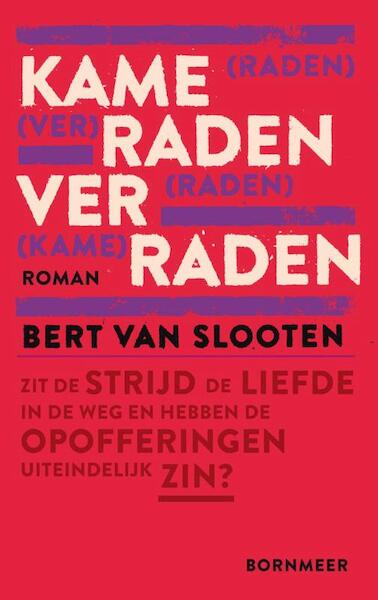 Kameraden verraden - Bert van Slooten (ISBN 9789056154028)