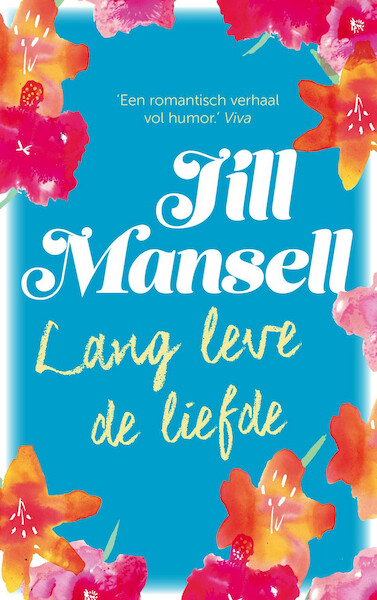 Lang leve de liefde - Jill Mansell (ISBN 9789024577491)