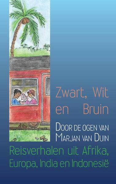 Zwart, Wit en Bruin - Marjan van Duin (ISBN 9789402232059)