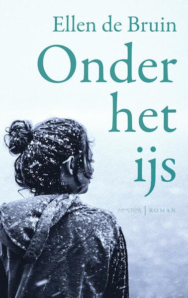 Onder het ijs - Ellen de Bruin (ISBN 9789044634464)