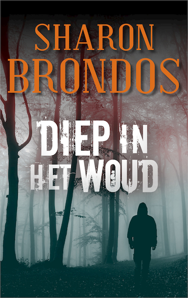 Diep in het woud - Sharon Brondos (ISBN 9789402756982)
