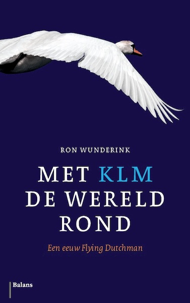 Met KLM de wereld rond - Ron Wunderink (ISBN 9789460039478)