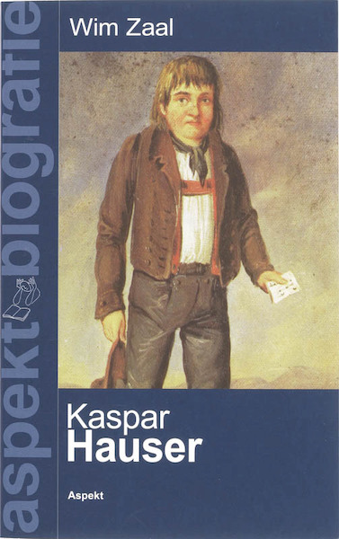 Kaspar Hauser - Wim Zaal (ISBN 9789059116344)