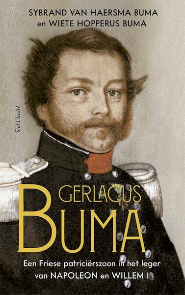 Gerlacus Buma - Sybrand van Haersema Buma, Wiete Hopperus Buma (ISBN 9789044638929)