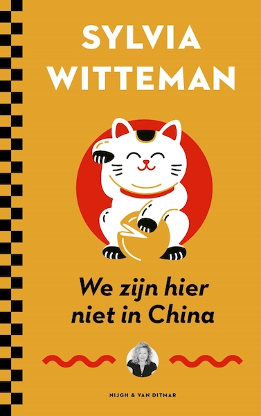 We zijn hier niet in China - Sylvia Witteman (ISBN 9789038806440)