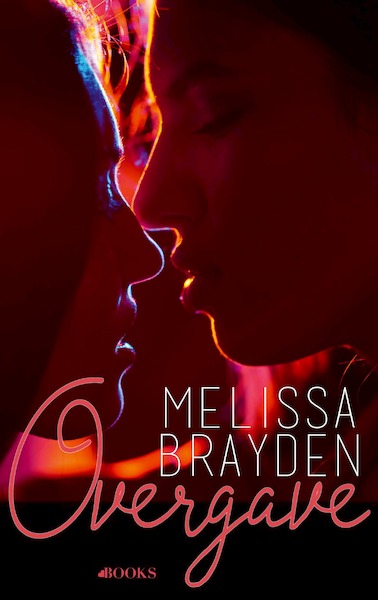 Overgave - Melissa Brayden (ISBN 9789021416380)