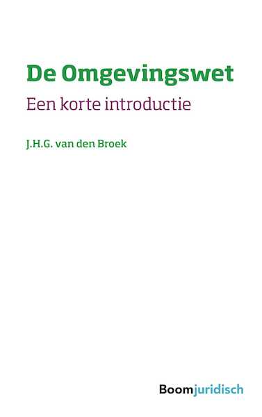 De Omgevingswet - Jan van de Broek (ISBN 9789462907034)