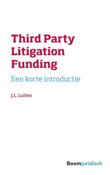 Third party litigation funding - J.L. Luiten (ISBN 9789462746268)
