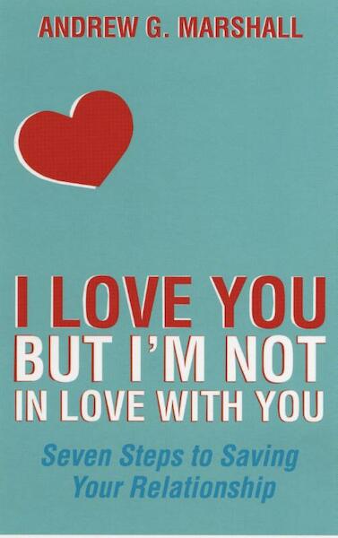 I Love You but I'm Not in Love with You - Andrew G. Marshall (ISBN 9781408810989)